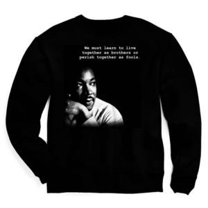 Mlk Sweatshirt Unisex Shirt